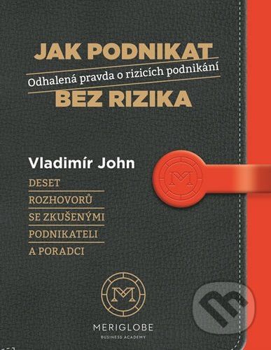 Jak podnikat bez rizika - Vladimír John - obrázek 1