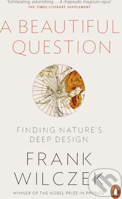 A Beautiful Question - Frank Wilczek - obrázek 1