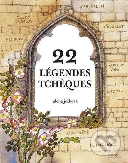 Légendes Tchéques / 22 českých legend (francouzsky) - Alena Ježková - obrázek 1