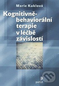 Kognitivně-behaviorální terapie v léčbě závislostí - Marie Kuklová - obrázek 1