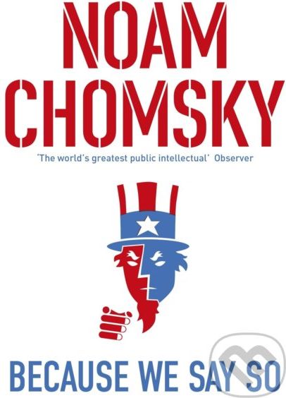 Because We Say So - Noam Chomsky - obrázek 1