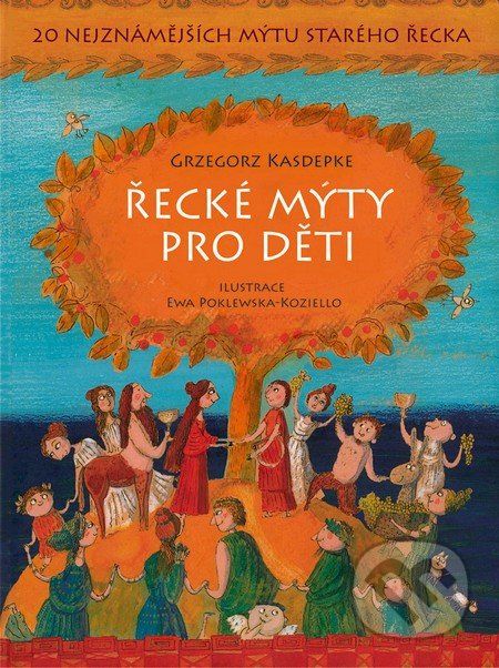Řecké mýty pro děti - Grzegorz Kasdepke, Ewa Poklewska-Koziello (ilustrátor) - obrázek 1