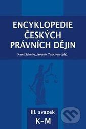 Encyklopedie českých právních dějin III. - Karel Schelle, Jaromír Tauchen - obrázek 1
