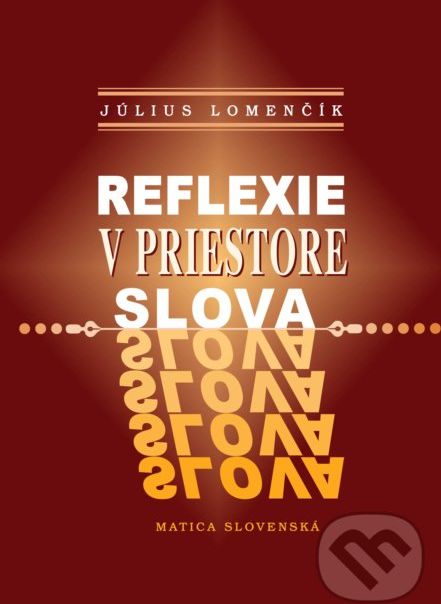 Reflexie v priestore slova - Július Lomenčík - obrázek 1