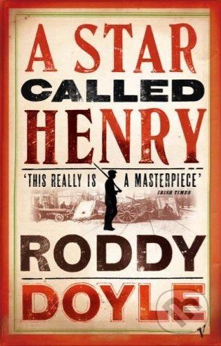 A Star Called Henry - Roddy Doyle - obrázek 1