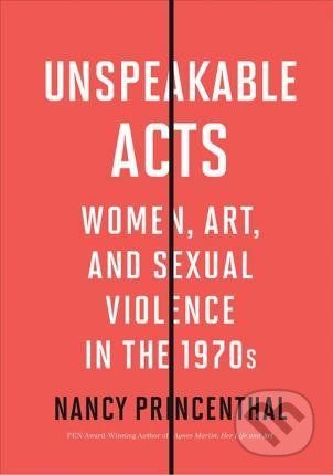 Unspeakable Acts - Nancy Princenthal - obrázek 1