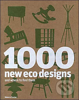 1000 New Eco Designs and Where to Find Them - Rebecca Proctor - obrázek 1