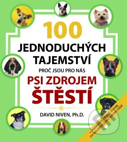 100 jednoduchých tajemství proč jsou pro nás psi zdrojem štěstí - David Niven - obrázek 1