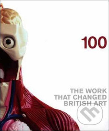 100: The Work That Changed British Art - - obrázek 1