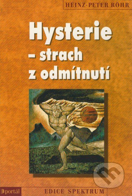Hysterie – strach z odmítnutí - Heinz-Peter Röhr - obrázek 1