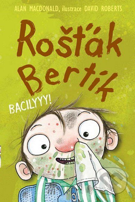 Rošťák Bertík: Bacilyyy! - Alan MacDonald - obrázek 1