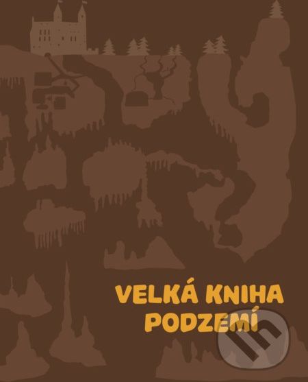 Velká kniha podzemí - Štěpánka Sekaninová - obrázek 1