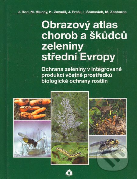 Obrazový atlas chorob a škůdců zeleniny střední Evropy - Jaroslav Rod a kol. - obrázek 1