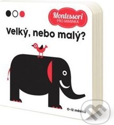 Montessori pro miminka: Velký nebo malý - - obrázek 1