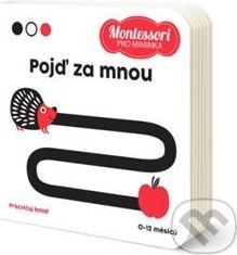 Montessori pro miminka: Pojď za mnou - - obrázek 1
