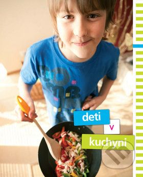 Deti v kuchyni - Helena Kramárová, Zlatica Kramárová - obrázek 1