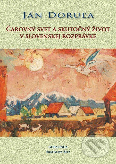 Čarovný svet a skutočný život v slovenskej rozprávke - Ján Doruľa - obrázek 1