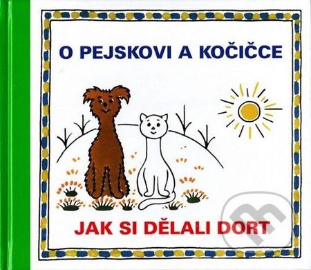 O pejskovi a kočičce - Jak si dělali dort - Josef Čapek - obrázek 1