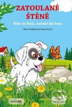 Zatoulané štěně - Věra Hudáčková Barochová, Václav Ráž - obrázek 1