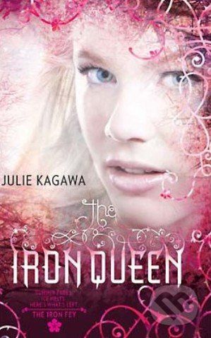 The Iron Queen - Julie Kagawa - obrázek 1