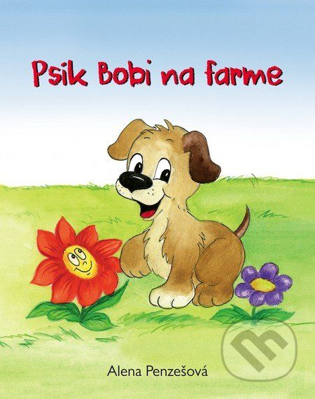 Psík Bobi na farme - Alena Penzešová - obrázek 1