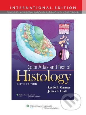 Color Atlas and Text of Histology - Leslie P. Gartner, James L. Hiatt - obrázek 1