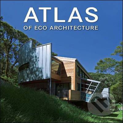 Atlas Of Eco Architecture - - obrázek 1