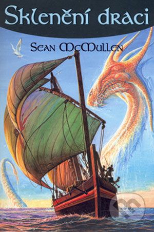 Sklenění draci - Sean McMullen - obrázek 1