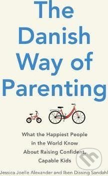 The Danish Way of Parenting - Jessica Joelle Alexander, Iben Dissing Sandahl - obrázek 1