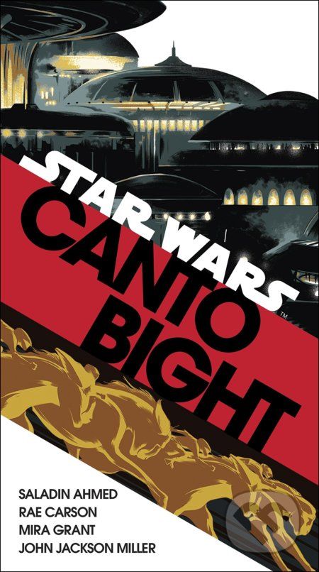 Canto Bight (Star Wars) - Saladin Ahmed, Rae Carson, Mira Grant, John Jackson Miller - obrázek 1