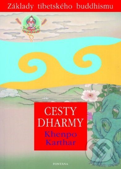 Cesty dharmy - Khenpo Karthar - obrázek 1