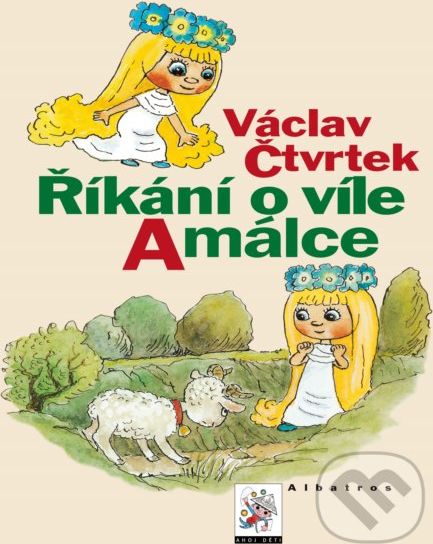 Říkání o víle Amálce - Václav Čtvrtek, Václav Bedřich (ilustrátor) - obrázek 1