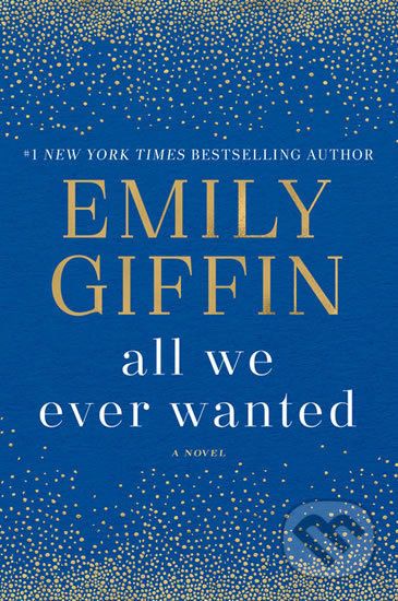 All We Ever Wanted - Emily Giffin - obrázek 1