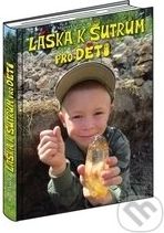 Láska k šutrům pro děti - Marcel Vanek - obrázek 1
