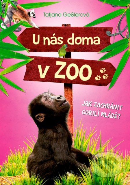 U nás doma v ZOO: Jak zachránit gorilí mládě? - Tatjana Gessler, Jörg Hartmann (ilustrátor) - obrázek 1