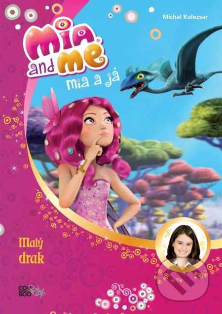 Mia a já: Malý drak - Isabella Mohn - obrázek 1