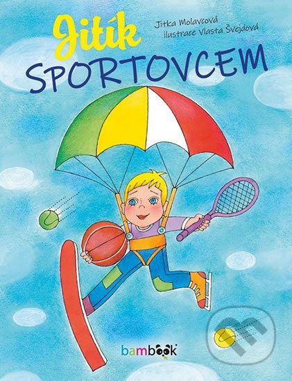 Jitík sportovcem - Jitka Molavcová, Vlasta Švejdová (ilustrátor) - obrázek 1