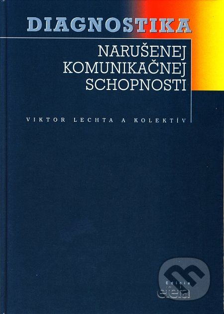 Diagnostika narušenej komunikačnej schopnosti - Viktor Lechta a kolektív - obrázek 1