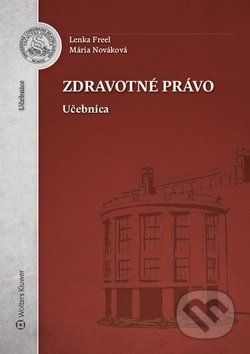 Zdravotné právo - Lenka Freel, Mária Nováková - obrázek 1