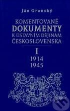 Komentované dokumenty k ústavním dějinám Československa 1914-1945 - Ján Gronský - obrázek 1