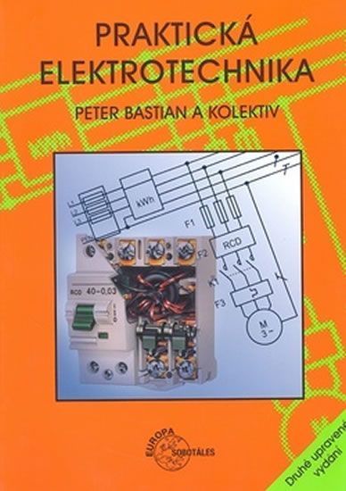 Bastian a kolektiv: Praktická elektrotechnika - obrázek 1