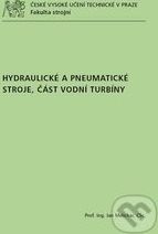 Hydraulické a pneumatické stroje - Část vodní turbíny - Jan Melichar - obrázek 1