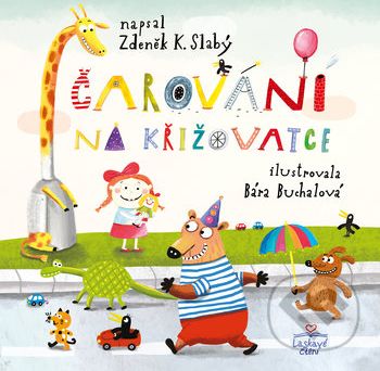 Čarování na křižovatce - Zdeněk Karel Slabý, Bára Buchalová (ilustrátor) - obrázek 1
