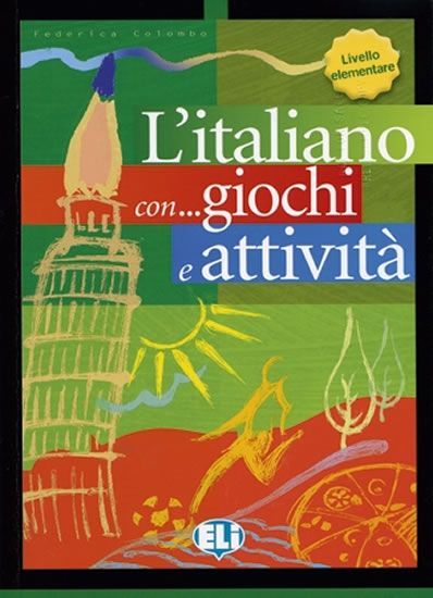 Colombo Federica: L´italiano con... giochi e attivitá: Livello elementare - obrázek 1