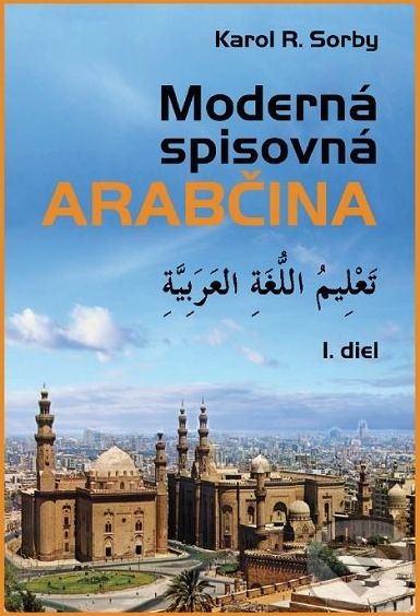 Moderná spisovná arabčina - Karol R. Sorby - obrázek 1