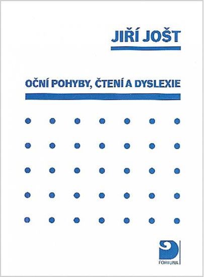 Jošt Jiří: Oční pohyby, čtení, dyslexie - obrázek 1