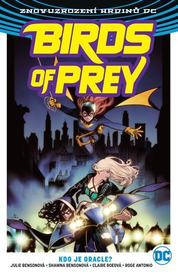 Bensonová Julie, Bensonová Shawna: Birds of Prey 1 - Kdo je Oracle? - obrázek 1