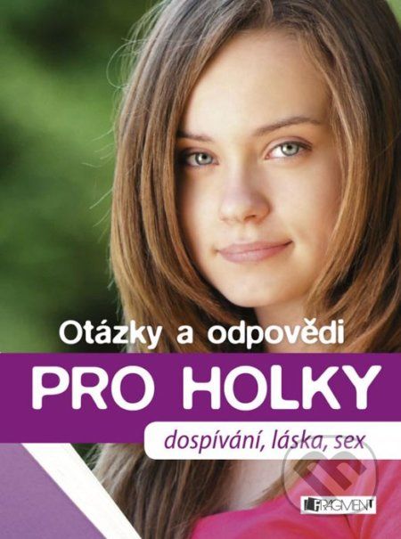 Otázky a odpovědi PRO HOLKY - Petra Hirscherová - obrázek 1