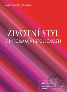 Životní styl v informační společnosti - Karolína Kolesárová - obrázek 1