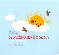 Sluníčko jde do školy - Zdeněk Petr, Ladislav Vrkoč - obrázek 1